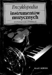 Encyklopedia instrumentw muzycznych - od czasw prehistorycznych do XX wieku